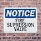 Signmission Fire Suppression Valve OSHA Notice Sign, Plastic, 10in W x 7in L, 2PK OS-2PACK-NS-P-710-L-12705 - alternate 2